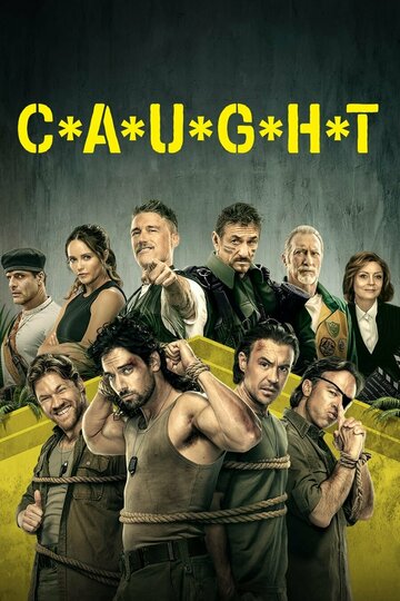 Смотреть C*A*U*G*H*T (2023) онлайн в Хдрезка качестве 720p