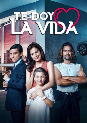 Смотреть Te Doy la Vida (2016) онлайн в Хдрезка качестве 720p