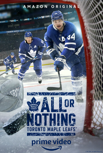 Смотреть All or Nothing: Toronto Maple Leafs (2021) онлайн в Хдрезка качестве 720p