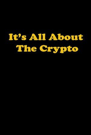 Смотреть It's All About the Crypto (2015) онлайн в Хдрезка качестве 720p