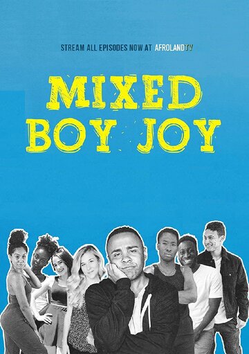 Смотреть Mixed Boy Joy (2019) онлайн в Хдрезка качестве 720p